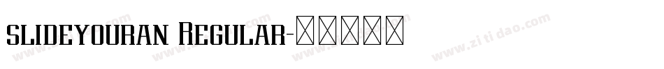 slideyouran Regular字体转换